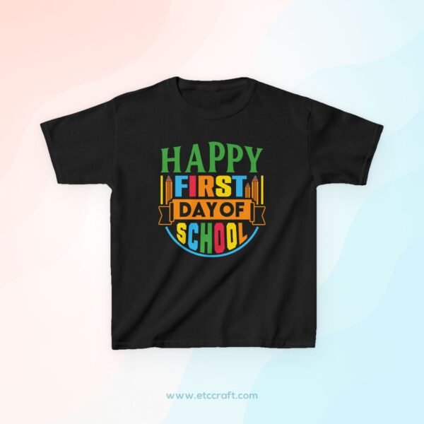 Happy First Day of School Kids Tee, Back to School Shirt, Toddler Cotton Tee, Children’s Graphic Tee, School Outfit