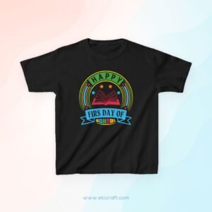 First Day of School Kids Tee, Boys and Girls Cotton Shirt, Happy First Day T-Shirt, Back to School Reminder Gift, Colorful School Apparel